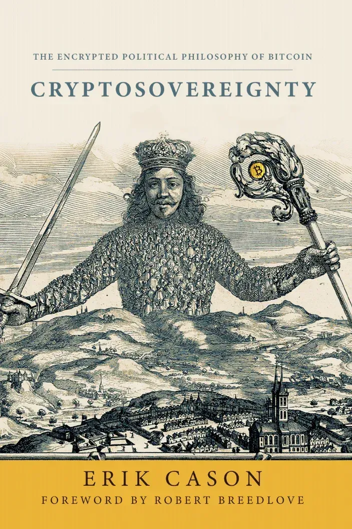 Criptosovranità: La filosofia politica criptata di Bitcoin