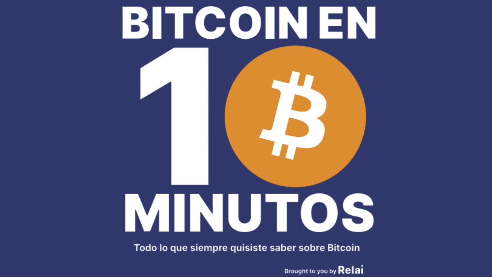 Bitcoin en 10 Minutos