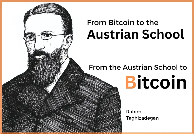 Dal Bitcoin alla Scuola Austriaca, dalla Scuola Austriaca al Bitcoin