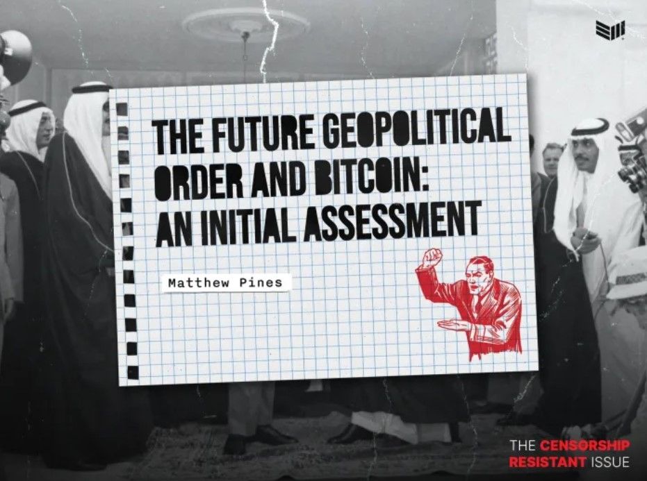 El Futuro Orden Geopolítico y Bitcoin: Una Evaluación Inicial